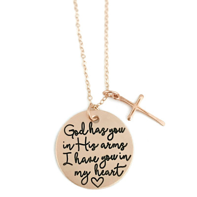 God Has You In His Arms I Have You In My Heart - Rose Gold Loss Memorial Remembrance Miscarriage - Stamped Jewelry - Personalized Jewelry