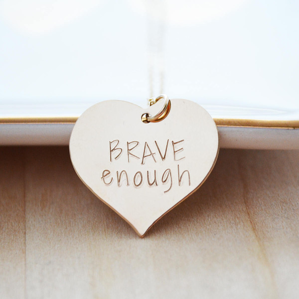 Gold Heart Necklace - Brave Enough Necklace - Inspirational Jewelry Graduation Gift - Brave Hand Stamped Necklace - Mother's Day Gift