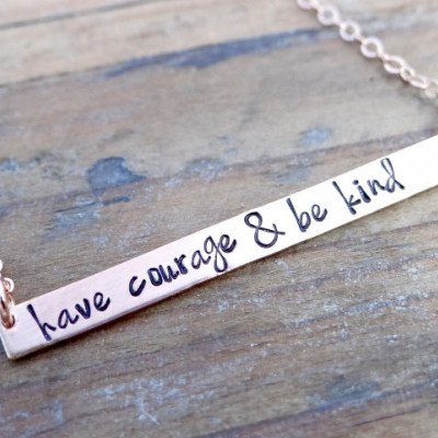 Hand Stamped Bar Necklace. X-Large Rose Gold Bar with have courage & be kind. Minimalist, Engraved Necklace. Be Kind, Inspirational Jewelry.