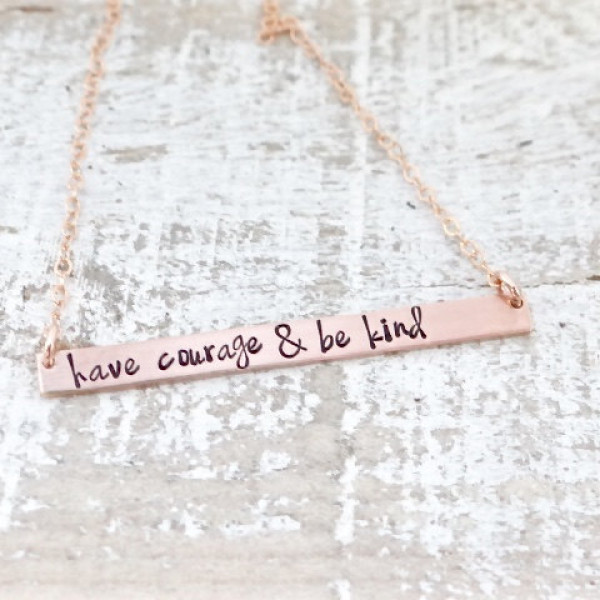 Hand Stamped Bar Necklace. X-Large Rose Gold Bar with have courage & be kind. Minimalist, Engraved Necklace. Be Kind, Inspirational Jewelry.