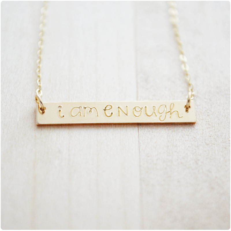 I Am Enough Necklace Gold Filled Bar Necklace Hand Stamped Bar Jewelry Enough Jewelry Inspir 468750501 4242