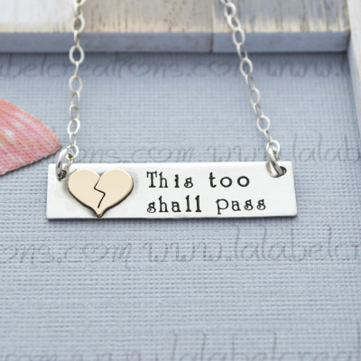 This Too Shall Pass Necklace, Grief and Mourning Jewelry, Broken Heart Necklace, Break Up Gift, Inspirational Quote Necklace, Hand Stamped