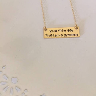 You May Say That I'm A Dreamer Necklace | Gold Bar Necklace | Stamped Gold Bar Necklace | Customized Necklace | John Lennon | Custom Jewelry