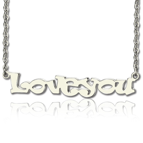 I Love You Name Personalised Necklace Sterling Silver - AMAZINGNECKLACE.COM